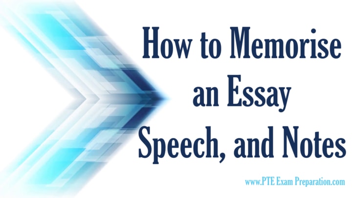 pte exam preparation How to Memorise an Essay