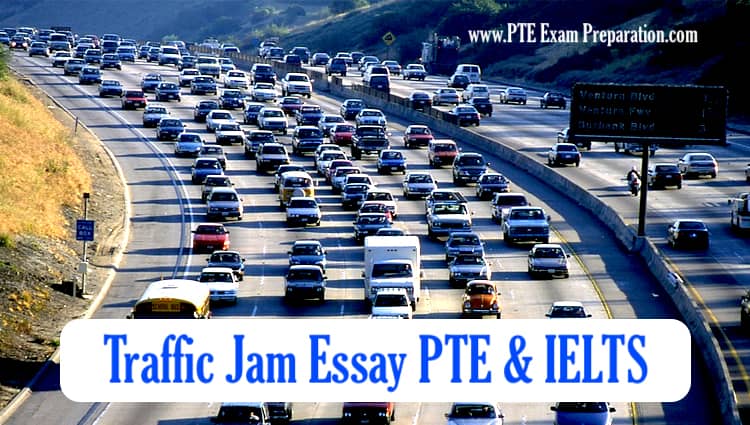 pte exam preparation Traffic Jam Essay