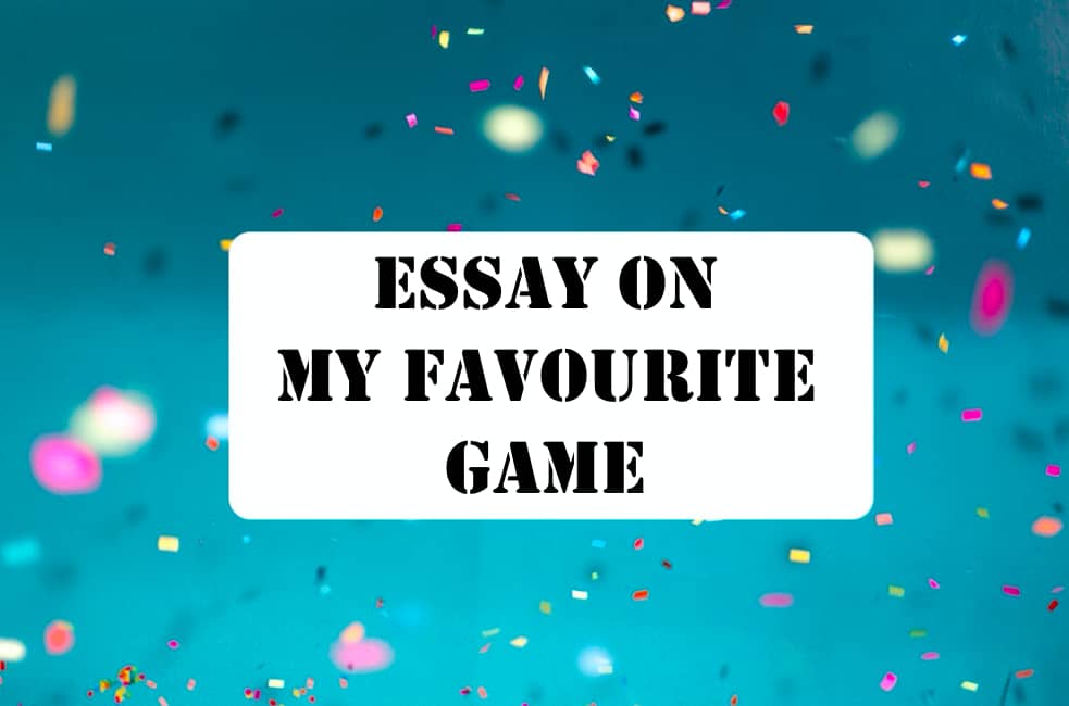 Essay on My Favourite Game