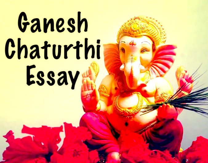 Ganesh Chaturthi Essay