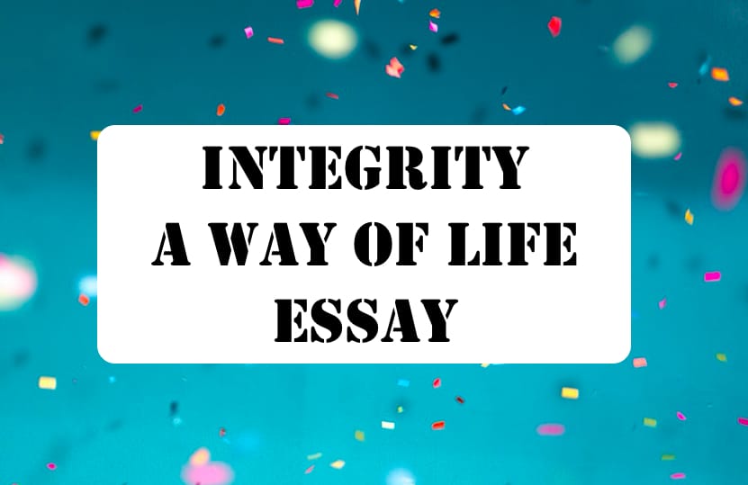 Integrity a way of life essay