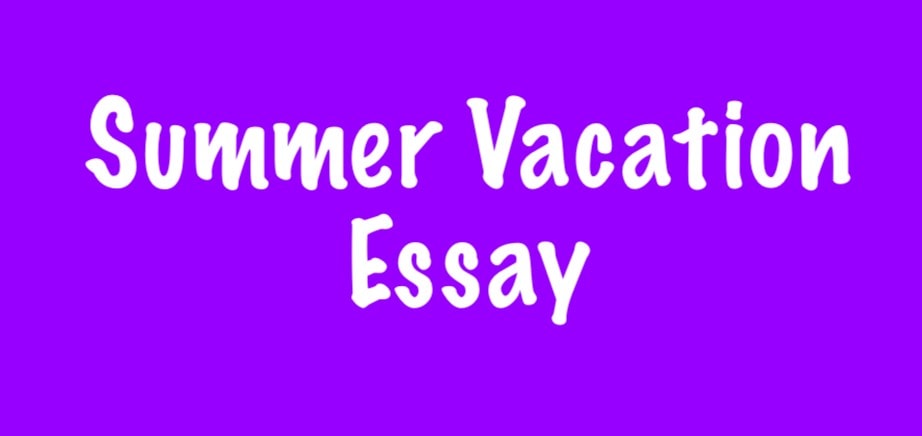 Summer Vacation Essay