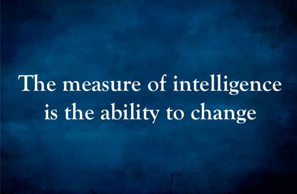 The measure of intelligence is the ability to change Essay for PTE & IELTS