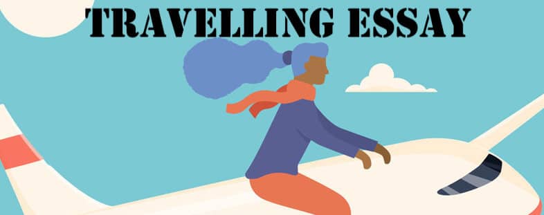 Travelling Essay