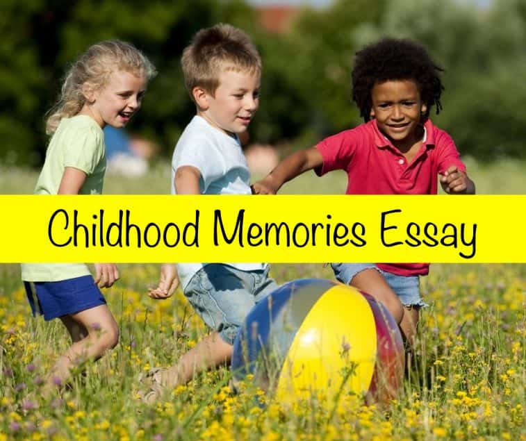 Childhood Memories Essay