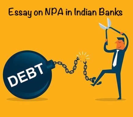 Essay on NPA in Indian Banks