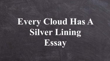 Every Cloud Has A Silver Lining Essay