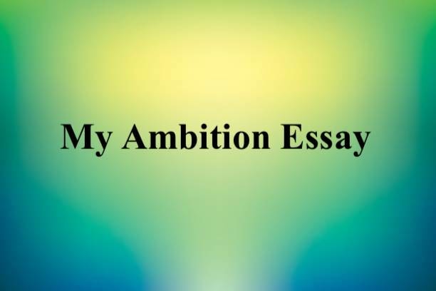 essay in english my ambition